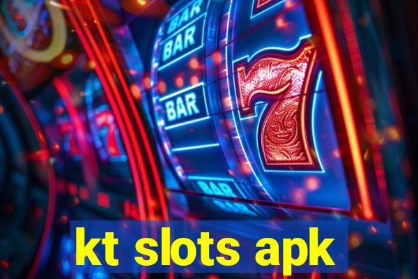 kt slots apk